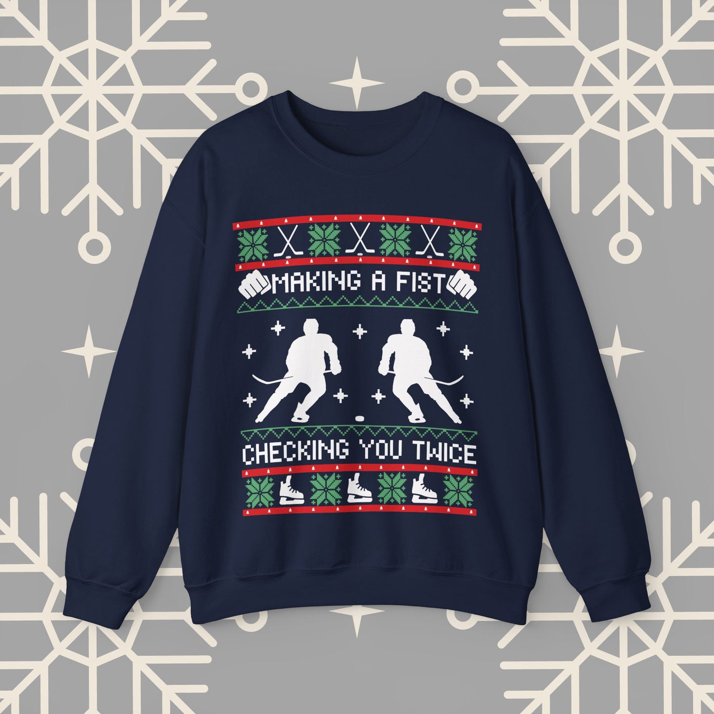 Making a Fist Checking You Twice Ugly Christmas , Hockey Christmas Sweatshirt, Holiday Themed Hockey , Hockey Gifts for Men