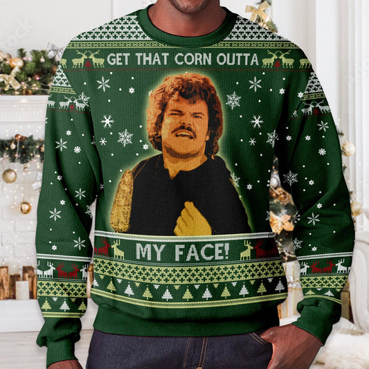 Get That Corn Outta My Face Ugly Christmas Sweater: Funny Movie Quote Unisex Sweatshirt