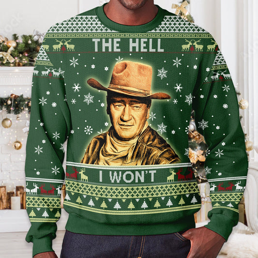 The Hell I Won't Ugly Christmas Sweater: 1980s TV Show Quote