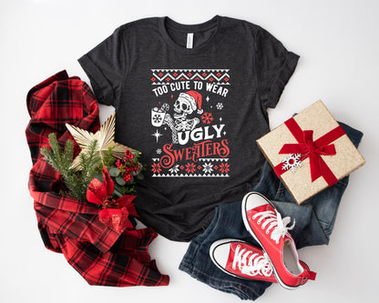 Skeleton Ugly Christmas Sweatshirt,Coffee Lover Christmas Gift,Too Cute to Wear Ugly s,Sarcastic Christmas Shirt,Merry & Bright Shirt