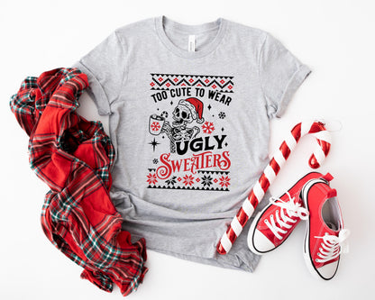 Skeleton Ugly Christmas Sweatshirt,Coffee Lover Christmas Gift,Too Cute to Wear Ugly s,Sarcastic Christmas Shirt,Merry & Bright Shirt