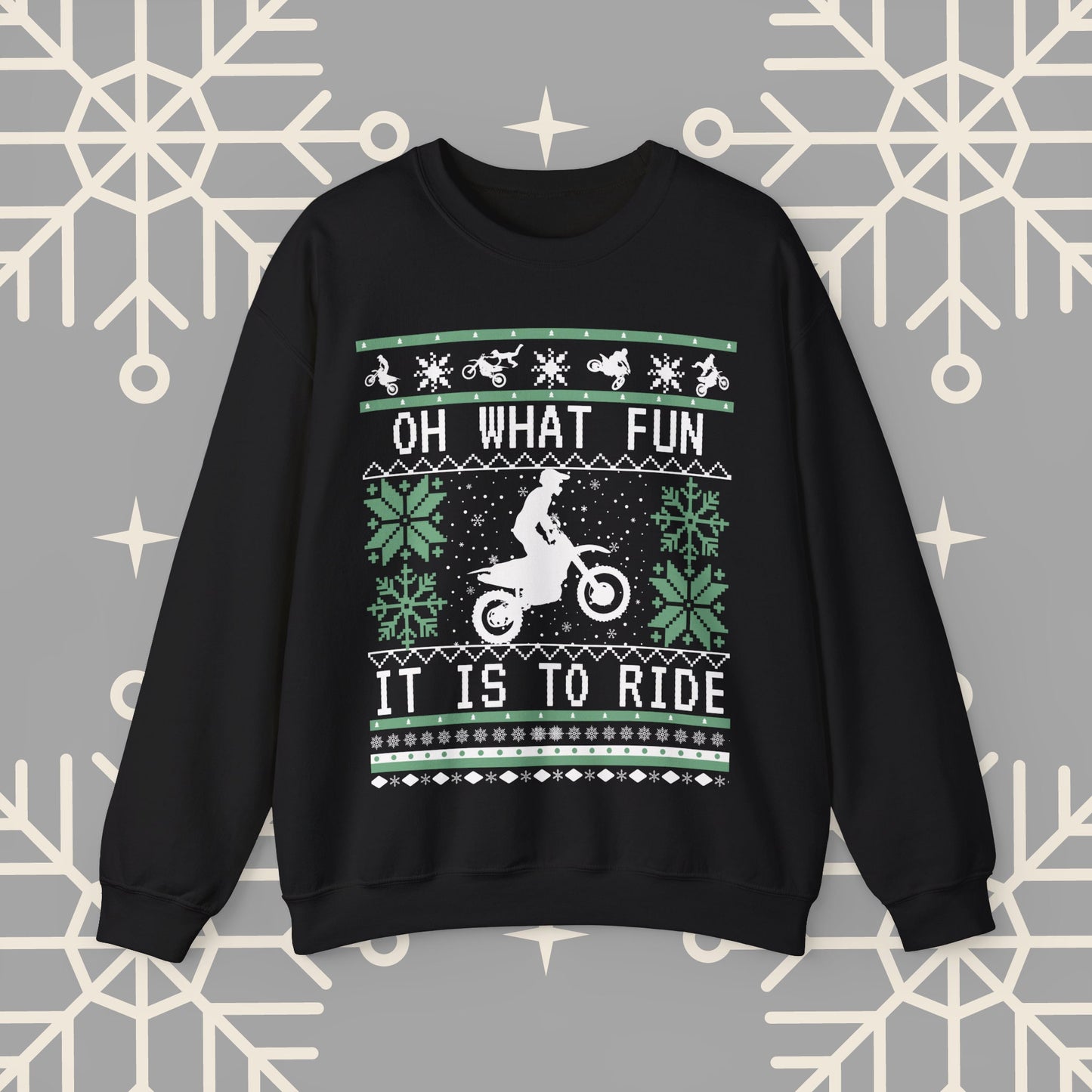 Motocross Ugly Christmas , Oh What Fun It Is To Ride Dirt Bike Christmas Sweatshirt, Gift for Dirt Biker, Dirt Bike Gift for Men