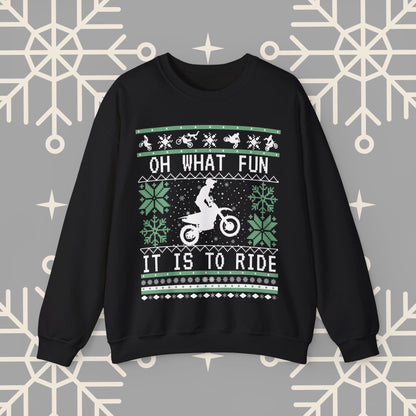 Motocross Ugly Christmas , Oh What Fun It Is To Ride Dirt Bike Christmas Sweatshirt, Gift for Dirt Biker, Dirt Bike Gift for Men