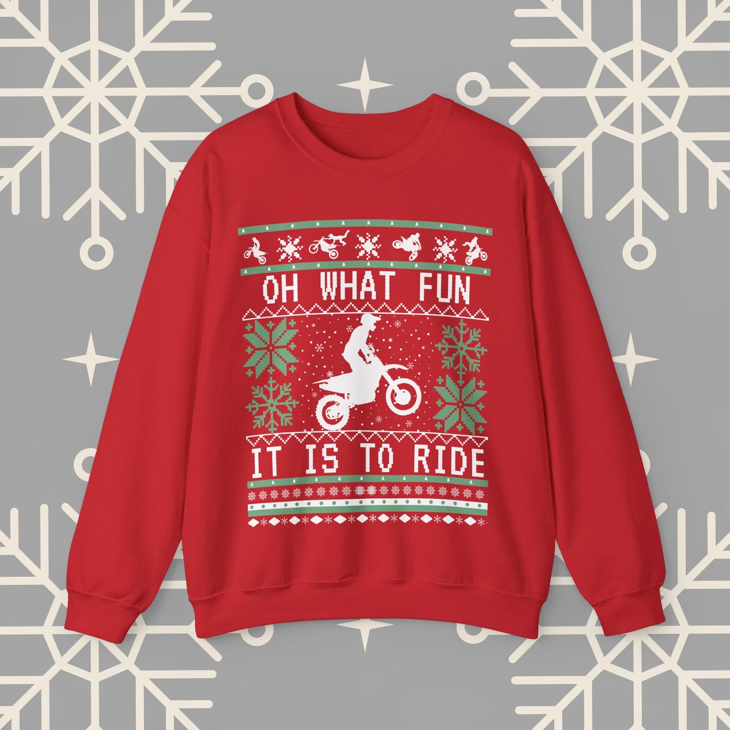 Motocross Ugly Christmas , Oh What Fun It Is To Ride Dirt Bike Christmas Sweatshirt, Gift for Dirt Biker, Dirt Bike Gift for Men