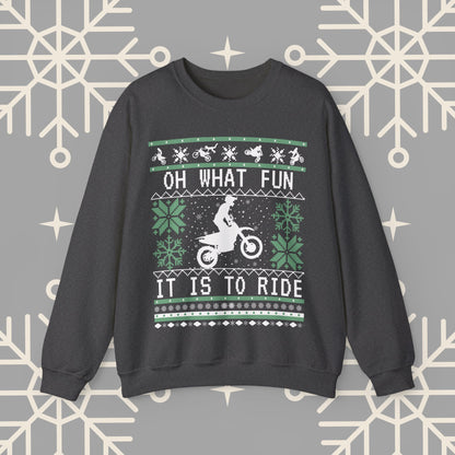 Motocross Ugly Christmas , Oh What Fun It Is To Ride Dirt Bike Christmas Sweatshirt, Gift for Dirt Biker, Dirt Bike Gift for Men