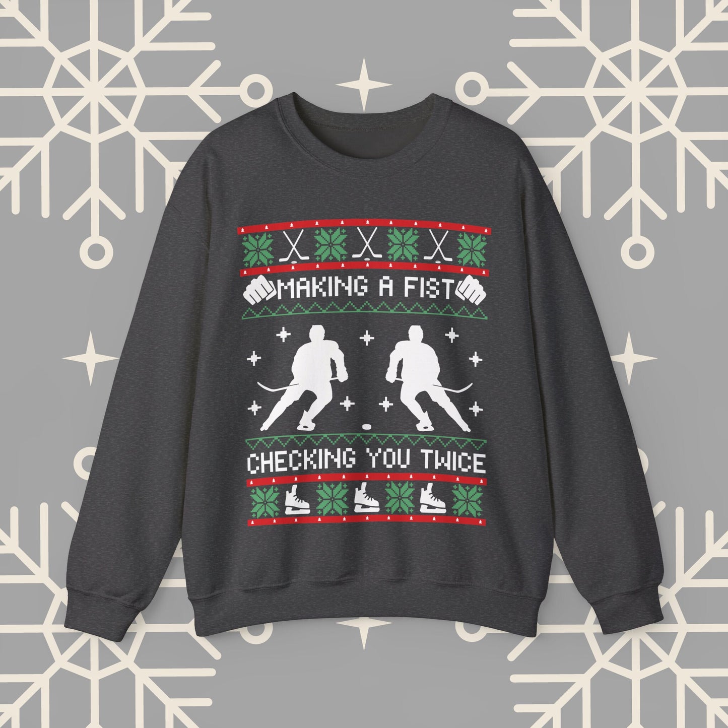 Making a Fist Checking You Twice Ugly Christmas , Hockey Christmas Sweatshirt, Holiday Themed Hockey , Hockey Gifts for Men