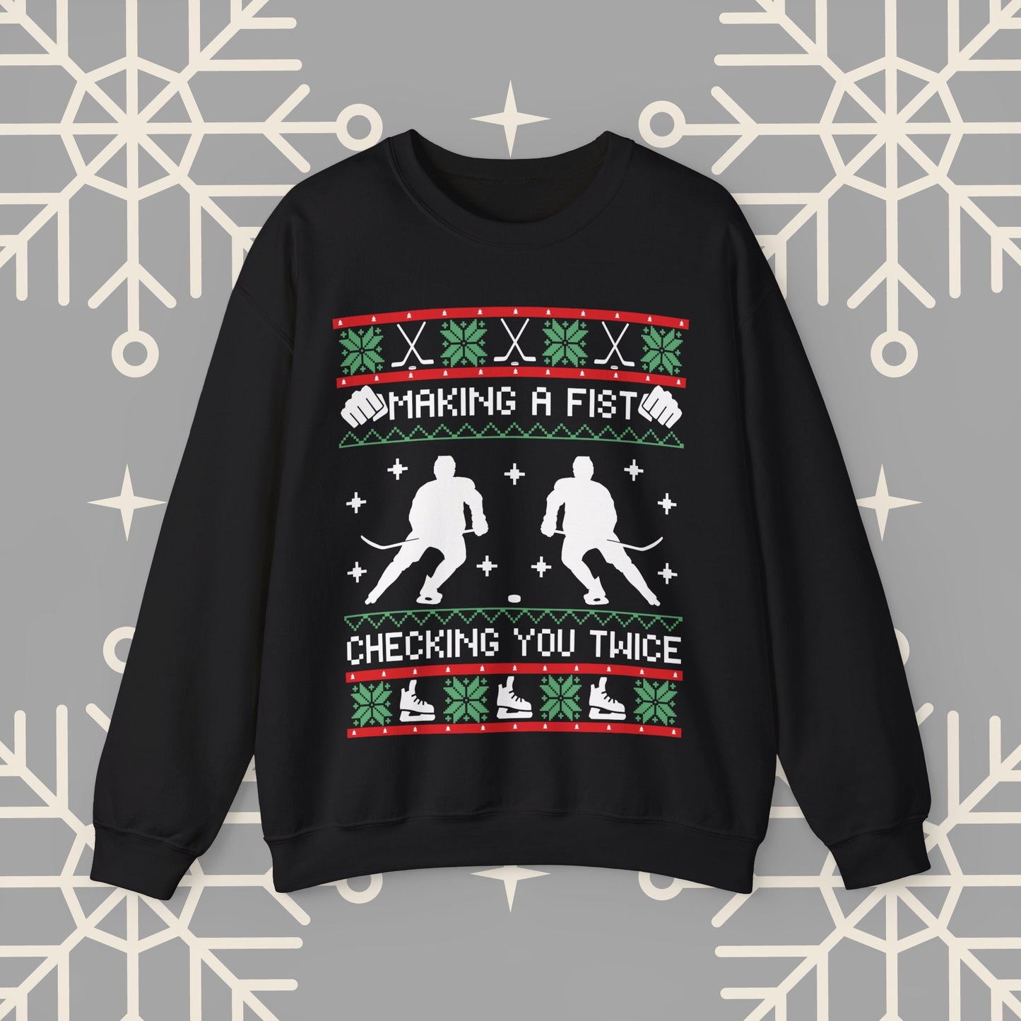 Making a Fist Checking You Twice Ugly Christmas , Hockey Christmas Sweatshirt, Holiday Themed Hockey , Hockey Gifts for Men