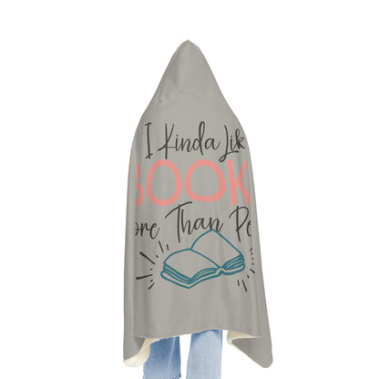 I Kinda Like Books More Than People Hooded Blanket | Wearable Blanket | Hoodie Blanket | Snuggle Blanket | Sherpa Blanket | Reading Blanket