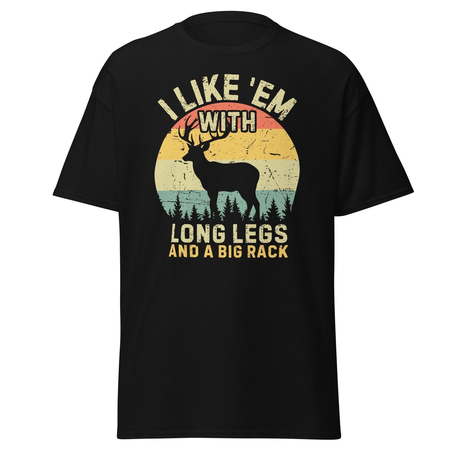 Hunting shirt for men, hunting t-shirt, funny hunting gift, deer shirt, gift for hunter I Like 'Em With Long Legs And A Big Rack hunting dad