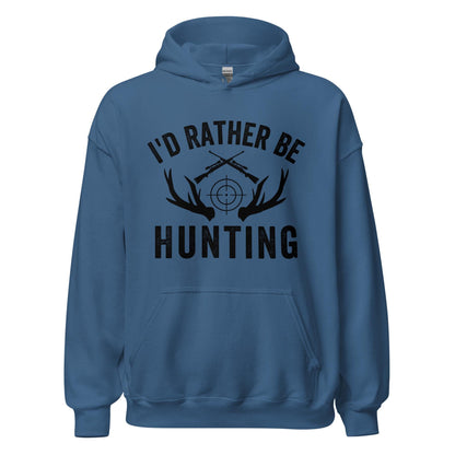 Hunting hoodie, I'd Rather Be Hunting Hoodie, gift for hunter, hunting gifts, deer hunting hoodies, Buck Hunting shirt