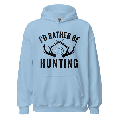 Hunting hoodie, I'd Rather Be Hunting Hoodie, gift for hunter, hunting gifts, deer hunting hoodies, Buck Hunting shirt