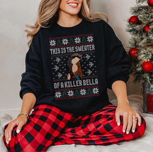 This Is The Of A Killer Bella Sweatshirt / Ugly Christmas / Book Lover Gift / Bookworm / Twilight