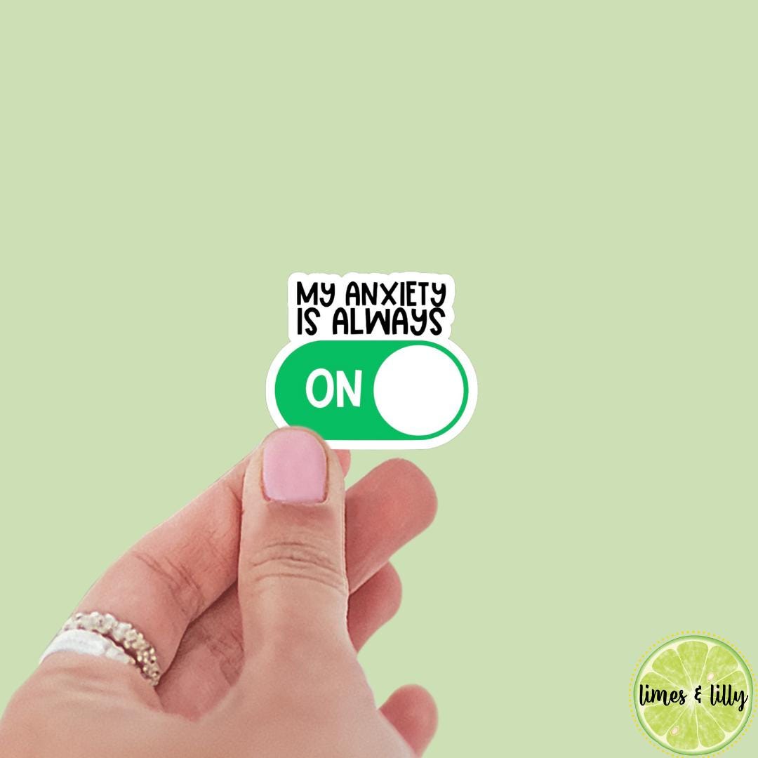 My Anxiety is Always On Sticker | Bookish Stickers | Kindle Stickers | laptop, booktok, mental health, neurodivergent
