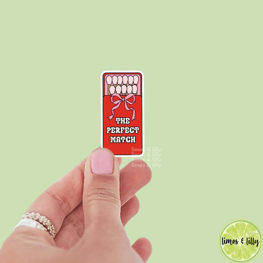 The Perfect Match Matches Sticker | Valentine’s Day Sticker | Valentine Sticker | Kindle Stickers | Vinyl Sticker | Laptop |