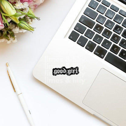 Good Girl Vinyl Sticker | Kindle Sticker | Bookish Stickers | Bookish Sticker | Sticker Quote | Smut | Smutty Sticker