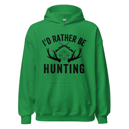 Hunting hoodie, I'd Rather Be Hunting Hoodie, gift for hunter, hunting gifts, deer hunting hoodies, Buck Hunting shirt