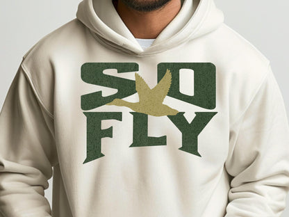 So Fly Duck Hunter Hoodie: Unisex Hunting Season Pullover