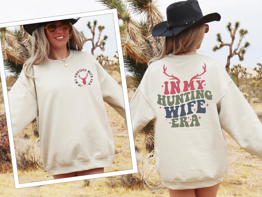 In My Hunting Wife Era Sweatshirt, Hunting Season Shirt, Deer Hunting Sweater, Hunt Wife Crewneck, Gift For Wife