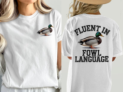 Fluent in Fowl Language Duck Shirt: Funny Farmer Gift