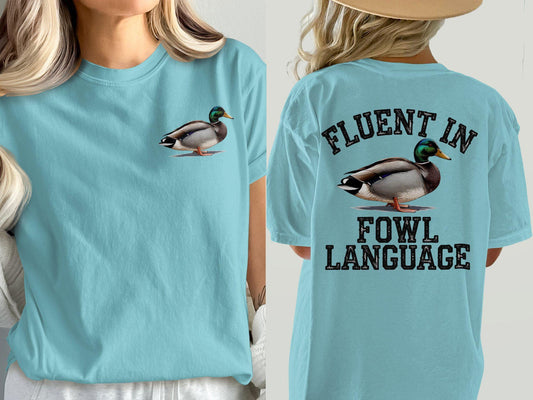Fluent in Fowl Language Duck Shirt: Funny Farmer Gift