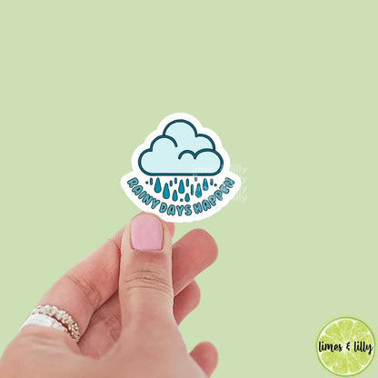 Rainy Days Happen Vinyl Sticker | Kindle Stickers | Trendy Stickers | Positive Affirmation Stickers