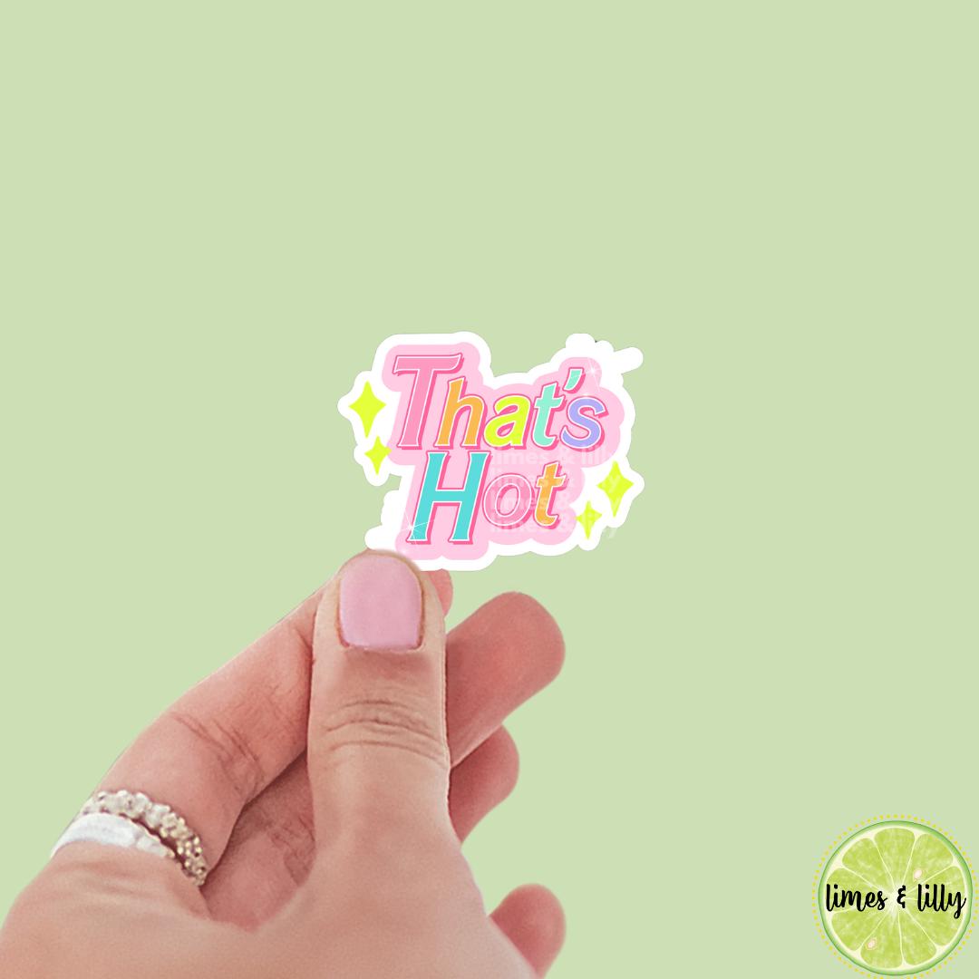 Y2K 2000s That’s Hot Vinyl Sticker | Kindle Stickers | Retro | Water Bottle Stickers | Millennials | Nostalgia | Cute Stickers