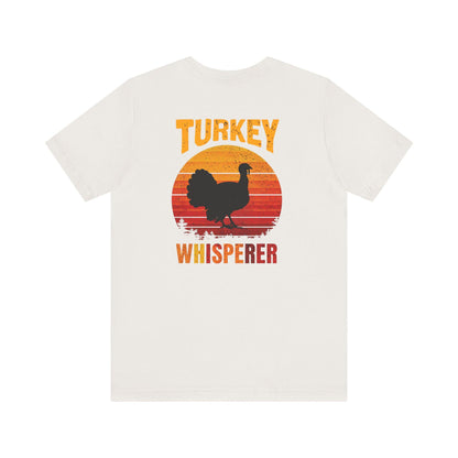 Wild Turkey Hunter Turkey Whisperer Shirt, Hunting Season Tee, Hunting club shirt, Gift for Dad, Outdoor Apparel, Funny Hunter's Shirt