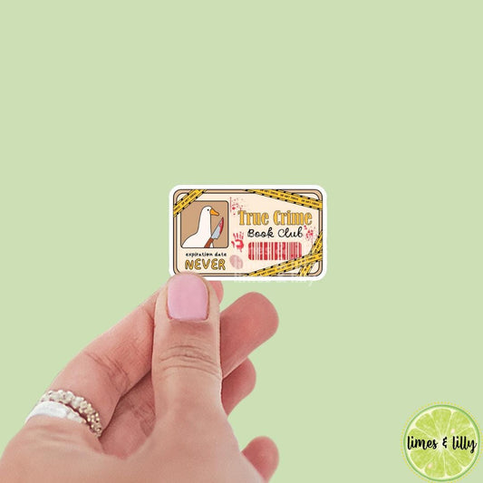 True Crime Book Club Membership Card Expiration Date Never Silly Goose Vinyl Sticker | Kindle Stickers | Bookish Stickers