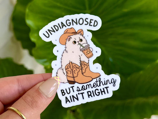 Undiagnosed But Something Ain’t Right Waterproof Sticker, Mental Health Stickers, Handdrawn Art, Bestfriend Gifts, Positivity