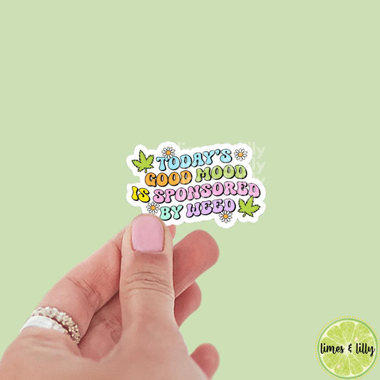 Today’s Good Mood is Sponsored by Weed Vinyl Sticker | bookish stickers | Kindle stickers | marijuana | 420 | weed smoker | cannibis