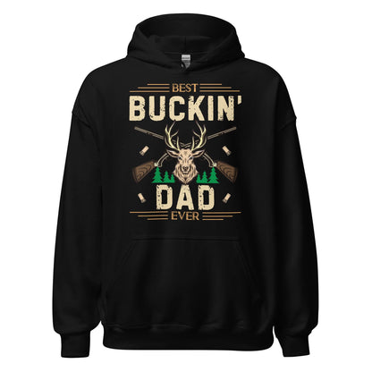 Best buckin dad ever hoodie, hunting hoodies, deer hunting hoodie, gift for hunter, hunting gifts for men, hunting gift for dad