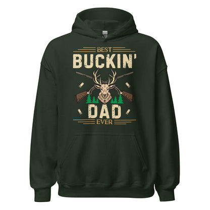 Best buckin dad ever hoodie, hunting hoodies, deer hunting hoodie, gift for hunter, hunting gifts for men, hunting gift for dad