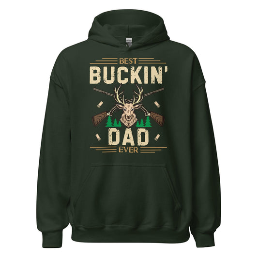 Best buckin dad ever hoodie, hunting hoodies, deer hunting hoodie, gift for hunter, hunting gifts for men, hunting gift for dad