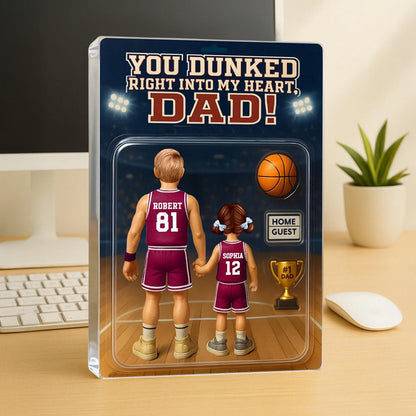 You Dunked Right Into My Heart Dad, Basketball Custom Figure Personalized Acrylic Block Plaque, Father's Day Gift for Dad, Gift for Husband