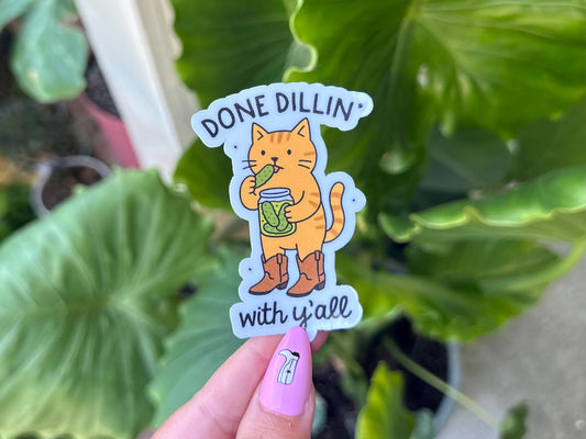 Done Dillin With You Waterproof Sticker, Mental Health Stickers, Handdrawn Art, Bestfriend Gifts, Positivity, Anxiety, Pickles, Funny