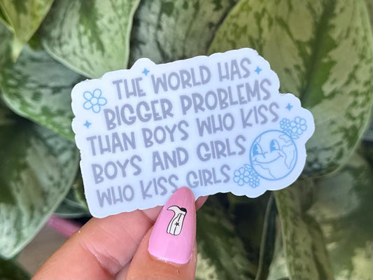 The World Has Bigger Problems Waterproof Sticker, LGBTQ+ Ally, Lesbian Gay Stickers, Gay Bestie, Bestfriend Gifts, Pride