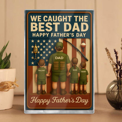 I Caught The Best Dad, Fishing Action Figure Personalized Acrylic Block Plaque, Father's Day Gift for Dad, Custom Kids Name Decor For Dad