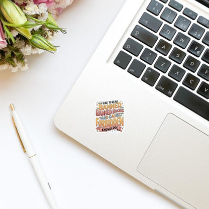 I Like to Read Banned Books and Gain Forbidden Knowledge Vinyl Sticker | Kindle Stickers | Bookish Stickers | Gift for Book Lover