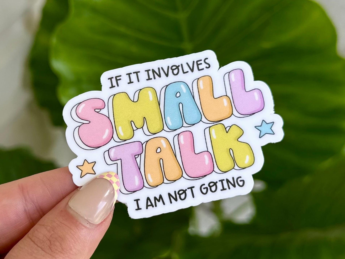 If It Involves Small Talk Waterproof Sticker, Mental Health Stickers, Handdrawn Art, Bestfriend Gifts, Positivity