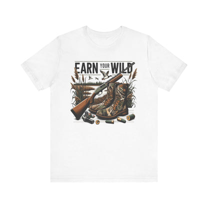 Hunting Adventure Tee: Unisex Outdoors Shirt - Earn Your Wild