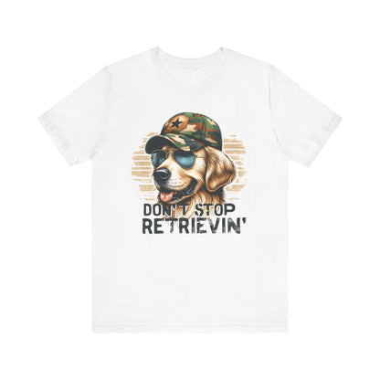 Adult Don't Stop Retrievin' Tee, Fun Golden Retriever Shirt, Gift for Duck Hunter, Golden Retriever Lover, Camo Shirt, Golden Retriever Top