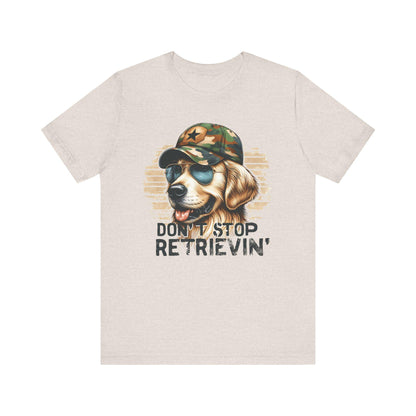 Adult Don't Stop Retrievin' Tee, Fun Golden Retriever Shirt, Gift for Duck Hunter, Golden Retriever Lover, Camo Shirt, Golden Retriever Top