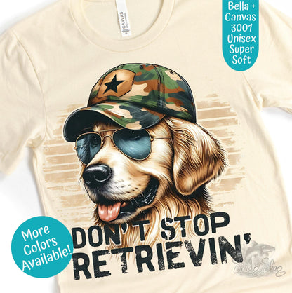 Adult Don't Stop Retrievin' Tee, Fun Golden Retriever Shirt, Gift for Duck Hunter, Golden Retriever Lover, Camo Shirt, Golden Retriever Top