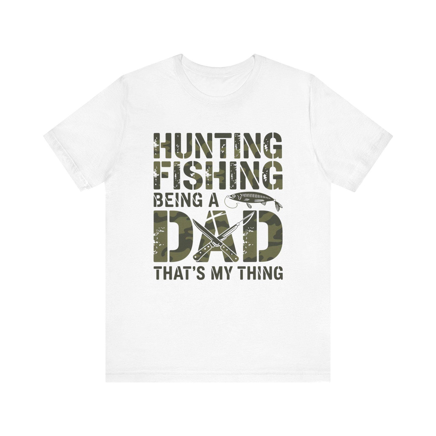 Fishing Dad T-Shirt, Bella Canvas Tshirt, Hunting Fishing Father Shirt, Father's Day Gift, Birthday Gift for Dad, Hunt & Fish Tee