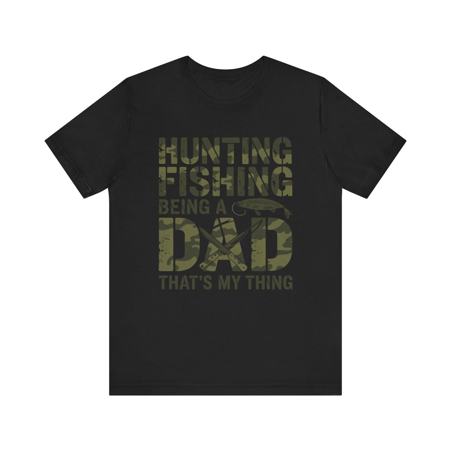 Fishing Dad T-Shirt, Bella Canvas Tshirt, Hunting Fishing Father Shirt, Father's Day Gift, Birthday Gift for Dad, Hunt & Fish Tee