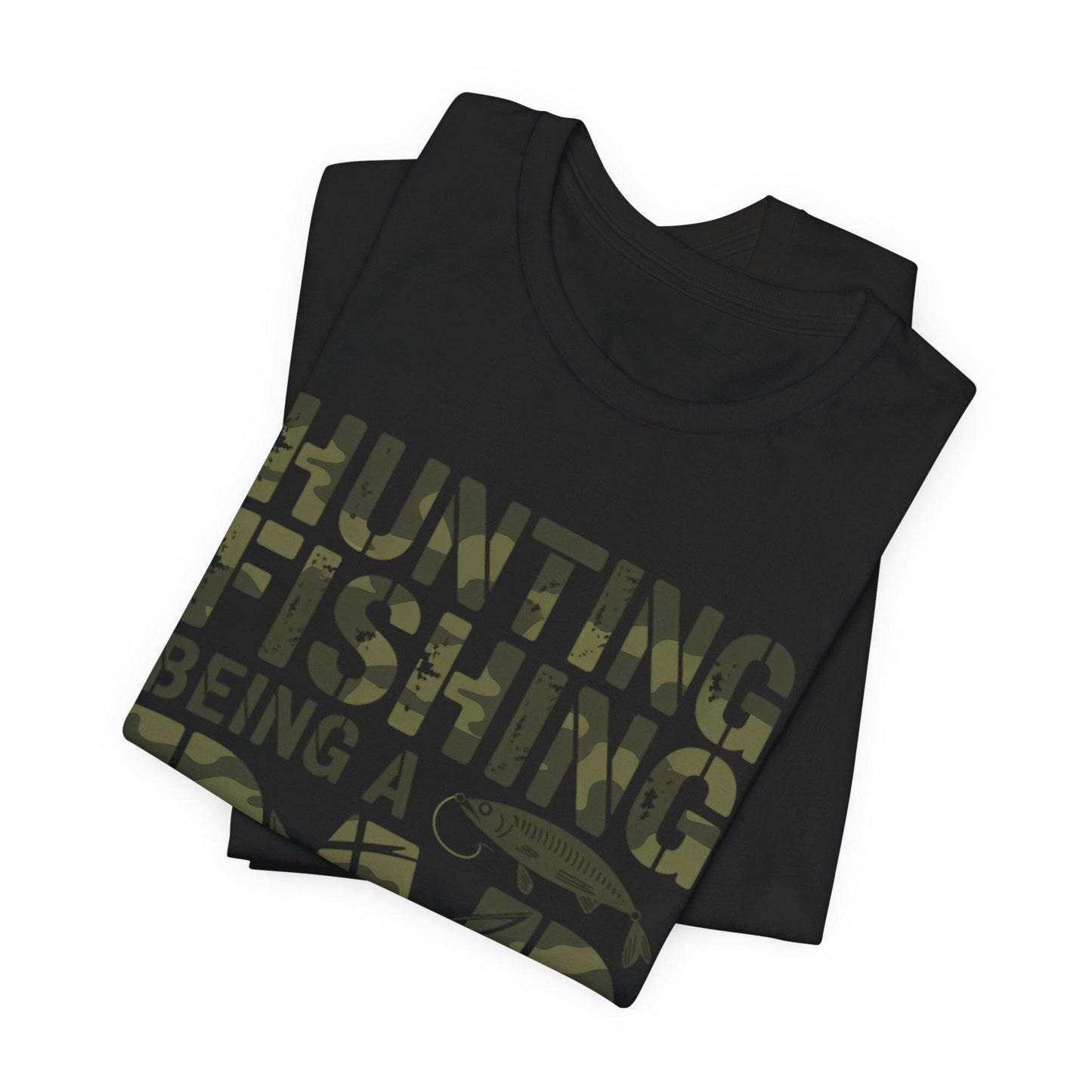 Fishing Dad T-Shirt, Bella Canvas Tshirt, Hunting Fishing Father Shirt, Father's Day Gift, Birthday Gift for Dad, Hunt & Fish Tee