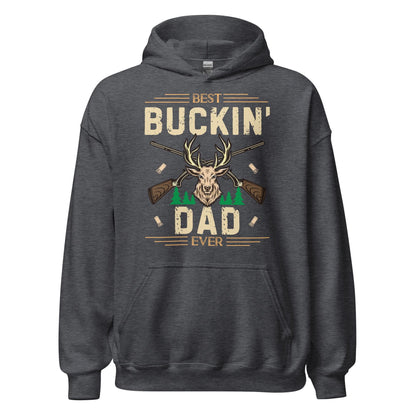 Best buckin dad ever hoodie, hunting hoodies, deer hunting hoodie, gift for hunter, hunting gifts for men, hunting gift for dad