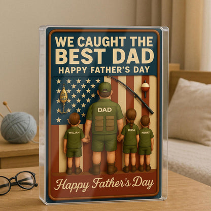 I Caught The Best Dad, Fishing Action Figure Personalized Acrylic Block Plaque, Father's Day Gift for Dad, Custom Kids Name Decor For Dad