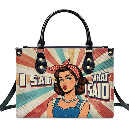 Personalized PU Leather Handbag For Women - I Said What I Said Pop Art Girl Retro Tote Bag, Fashion Lover Bag For Birthday Christmas Umu1-24