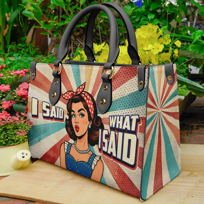 Personalized PU Leather Handbag For Women - I Said What I Said Pop Art Girl Retro Tote Bag, Fashion Lover Bag For Birthday Christmas Umu1-24